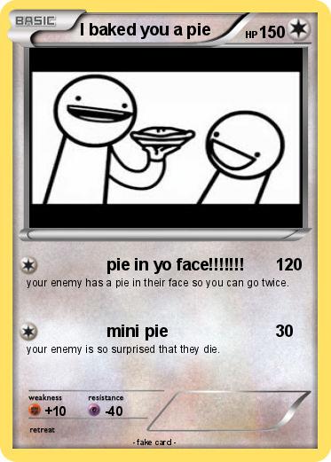 Pokemon I baked you a pie