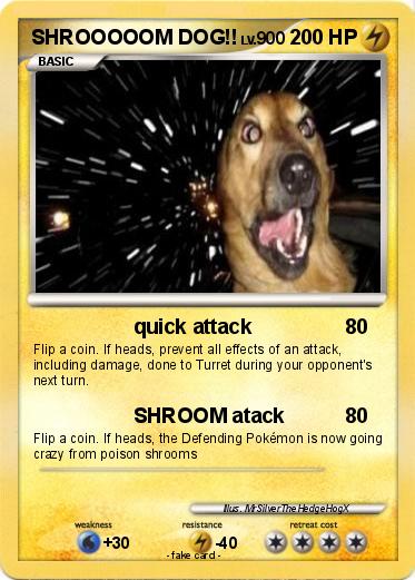 Pokemon SHROOOOOM DOG!!