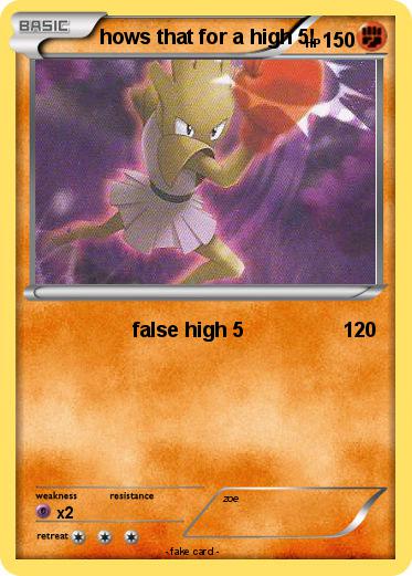 Pokemon hows that for a high 5!