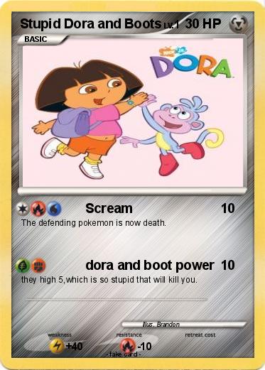 Pokemon Stupid Dora and Boots