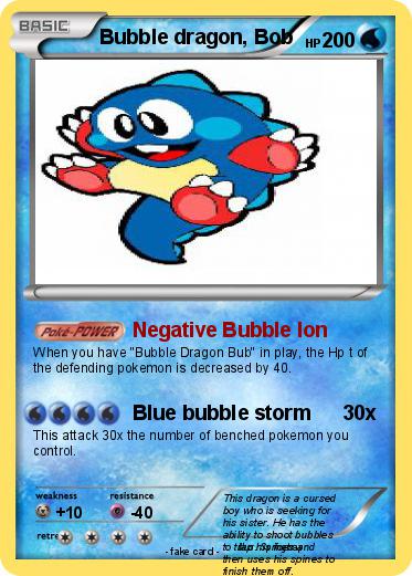 Pokemon Bubble dragon, Bob