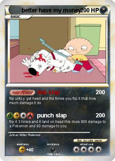 Pokemon better have my money