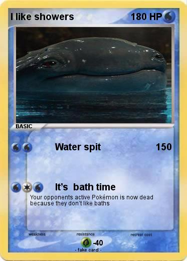 Pokemon I like showers