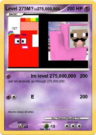 Pokemon Level 275M?