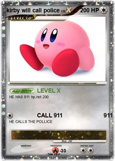 Pokemon kirby will call police