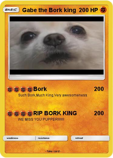 Pokemon Gabe the Bork king