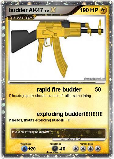 Pokemon budder AK47