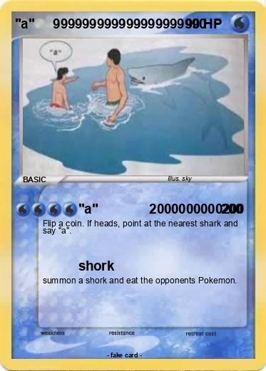 Pokemon "a"     999999999999999999990