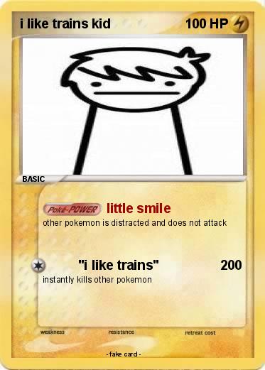 Pokemon i like trains kid