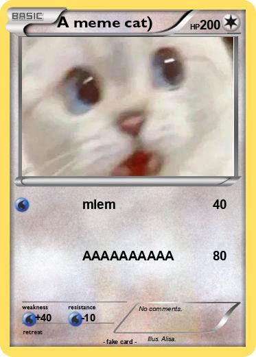 Pokemon A meme cat)