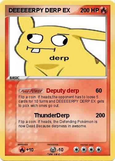 Pokemon DEEEEERPY DERP EX