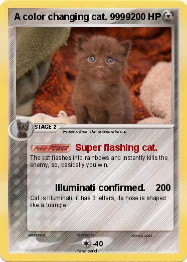 Pokemon A color changing cat. 9999
