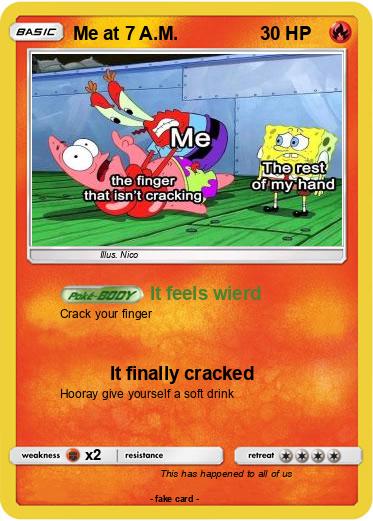 Pokemon Me at 7 A.M.