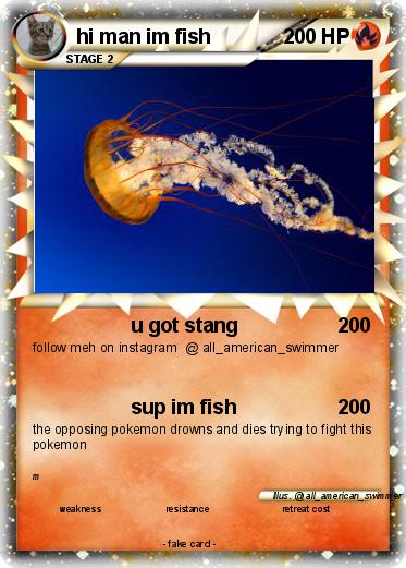 Pokemon hi man im fish