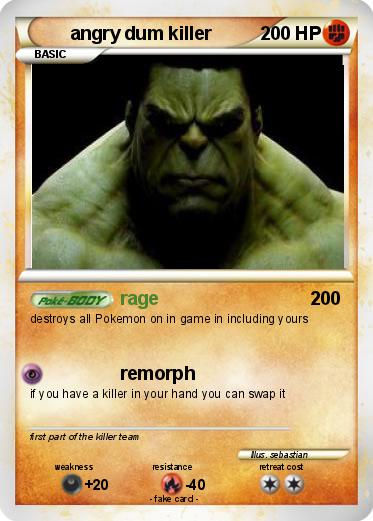 Pokemon angry dum killer