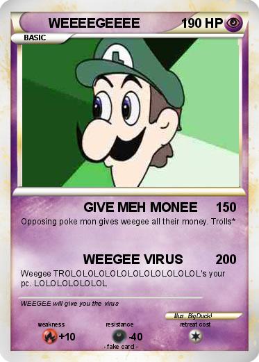 Pokemon WEEEEGEEEE