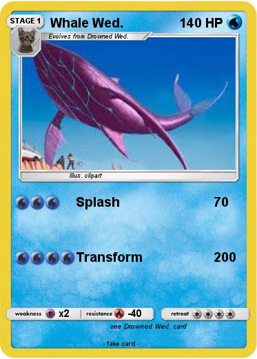 Pokemon Whale Wed.