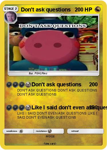Pokemon Don't ask questions