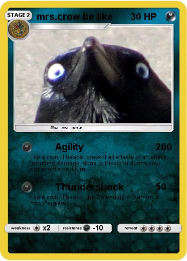 Pokemon mrs.crow be like