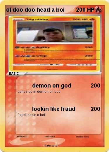 Pokemon ol doo doo head a boi