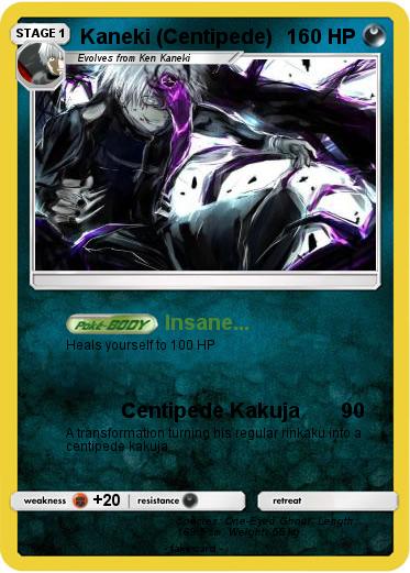 Pokemon Kaneki (Centipede)