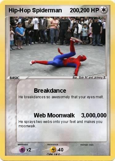 Pokemon Hip-Hop Spiderman     200,