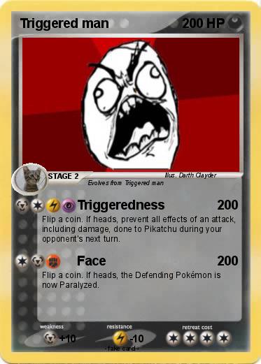 Pokemon Triggered man