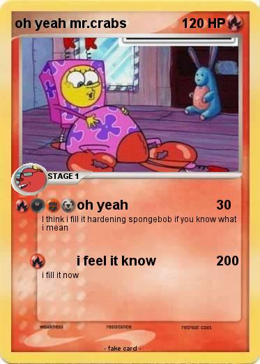 Pokemon oh yeah mr.crabs
