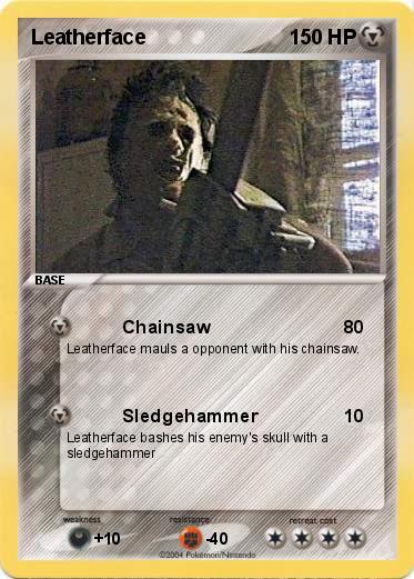 Pokemon Leatherface