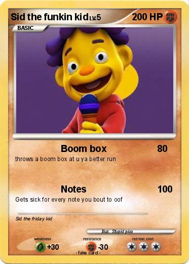 Pokemon Sid the funkin kid