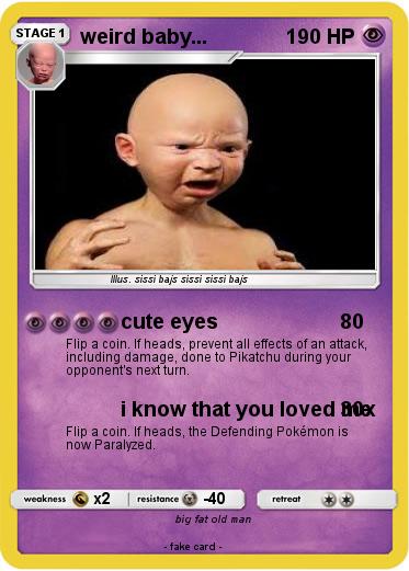 Pokemon weird baby...