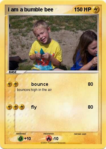 Pokemon i am a bumble bee