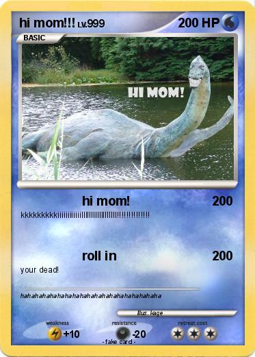 Pokemon hi mom!!!
