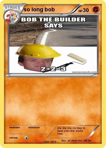 Pokemon so long bob
