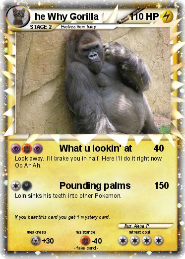 Pokemon he Why Gorilla