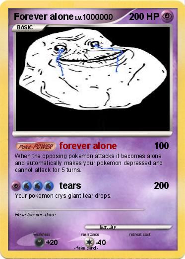 Pokemon Forever alone