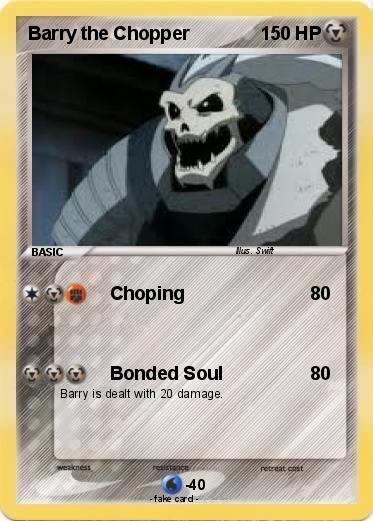 Pokemon Barry the Chopper