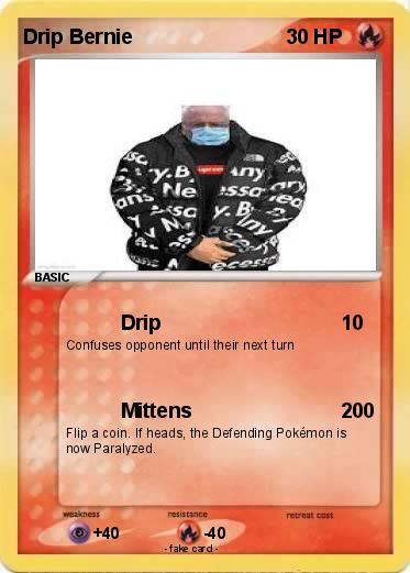 Pokemon Drip Bernie