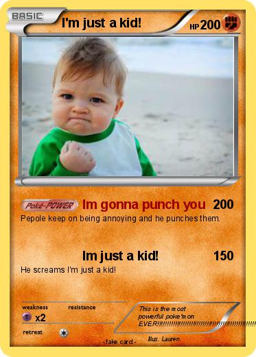 Pokemon I'm just a kid!