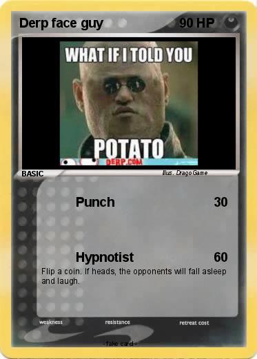 Pokemon Derp face guy