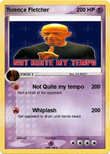 Pokemon Terence Fletcher