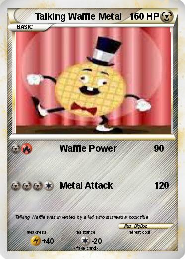 Pokemon Talking Waffle Metal