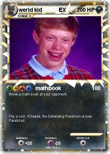 Pokemon werid kid           EX