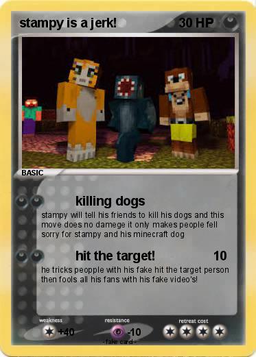 Pokemon stampy is a jerk!
