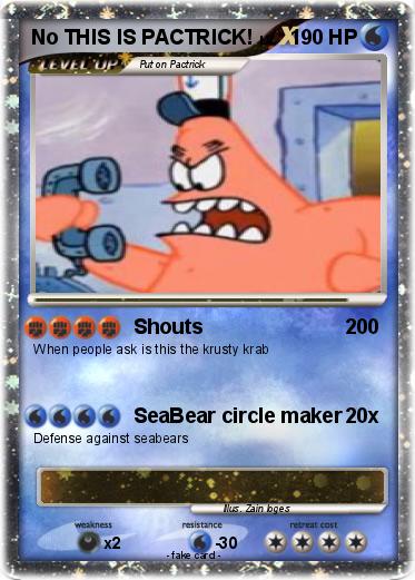 Pokemon No THIS IS PACTRICK!