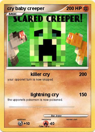 Pokemon cry baby creeper