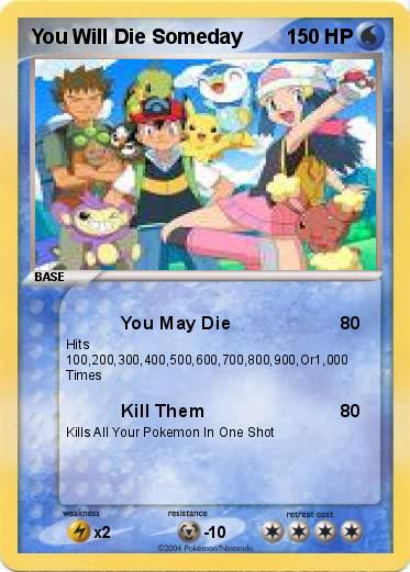 Pokemon You Will Die Someday