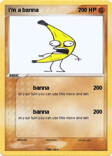Pokemon i'm a banna