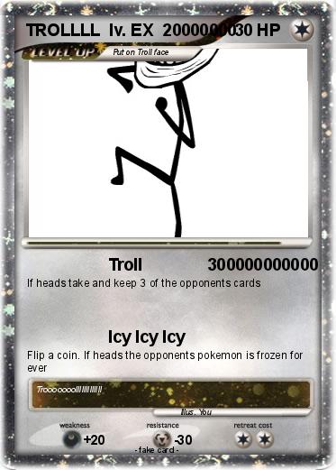 Pokemon TROLLLL  lv. EX  20000000                                 .