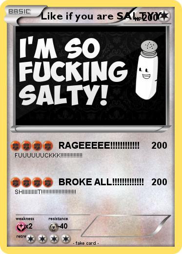 Pokemon Like if you are SALTYY